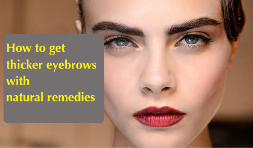 Natural Ways to Get Thicker Eyebrows - Step To Health